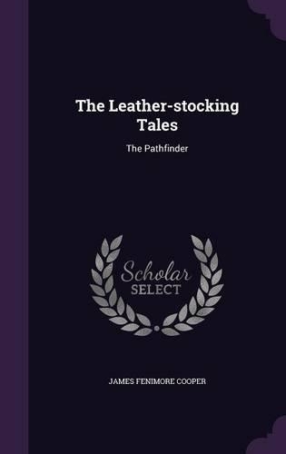 The Leather-stocking Tales