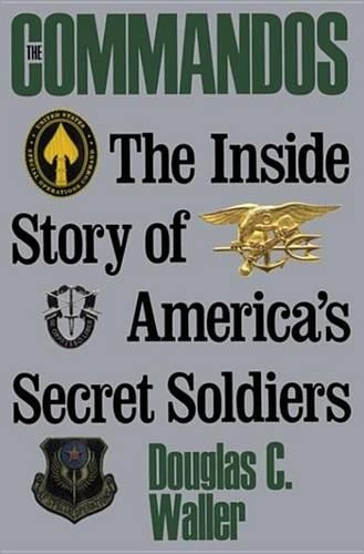 Commandos: The Making of America's Secrets