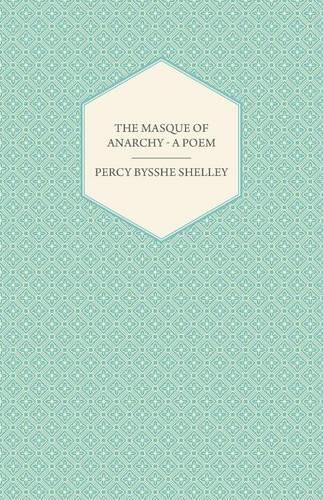 The Masque of Anarchy: A Poem