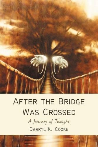 After the Bridge Was Crossed: A Journey of Thought