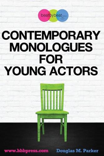 Contemporary Monologues for Young Actors: 54 High-Quality Monologues for Kids & Teens(English)