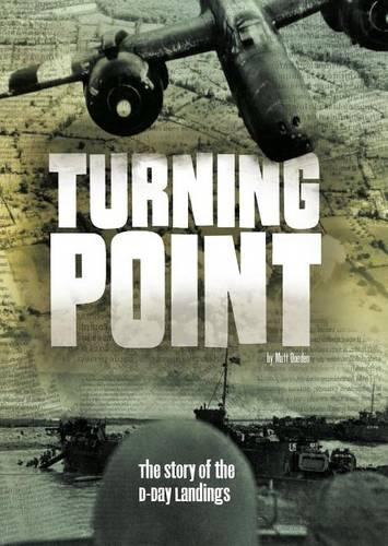 Turning Point: The Story of the D-Day Landings(Tangled History)