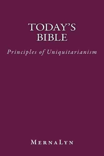 Today's Bible: Principles of Uniquitarianism