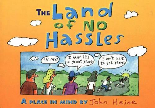 The Land of No Hassles: A Place in Mind