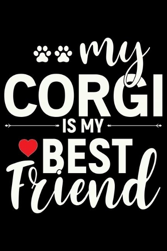 My Corgi Is My Best Friend