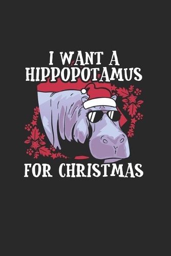 Christmas I wants Hipppo Notebook