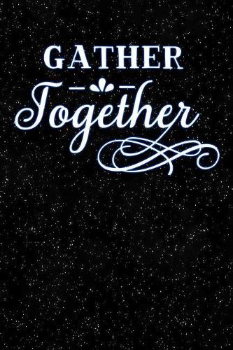 Gather Together
