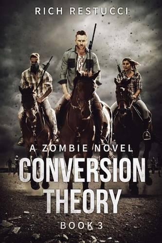 Conversion Theory: (3 Zombie Theories)