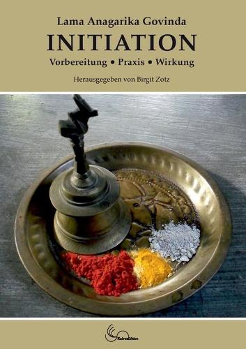 Initiation: Vorbereitung, Praxis, Wirkung