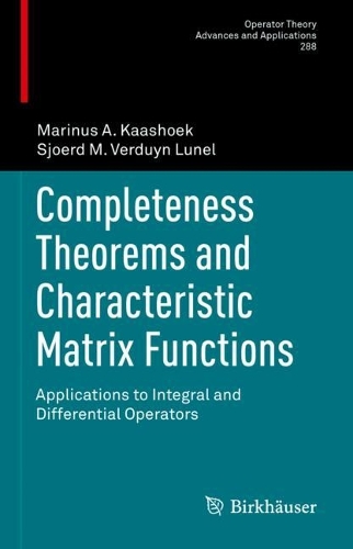 Completeness Theorems and Characteristic Matrix Functions: Applications to Integral and Differential Operators(288 Operator Theory: Advances and Applications)