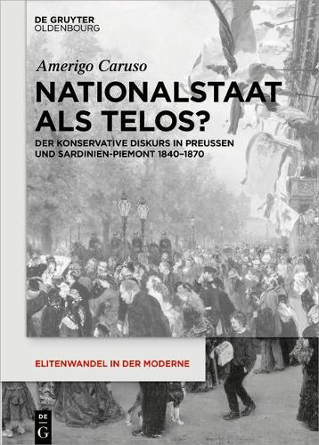 Nationalstaat als Telos?: (20 Elitenwandel in Der Moderne / Elites and Modernity)