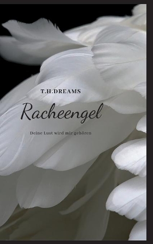 Racheengel: Deine Lust wird mir gehören