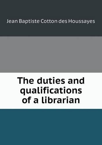 The duties and qualifications of a librarian