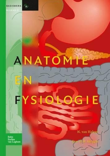 Anatomie En Fysiologie: Niveau 3(Basiswerken Verpleging En Verzorging)