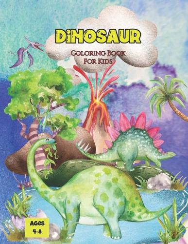Dinosaur Coloring Book For Kids Ages 4-8: With Fun Dino Facts, Creative, Cute, and Fun Dinosaur Coloring Book for Kids, Toddlers A Children's Activity Coloring Book That ... Gift for Boys, G