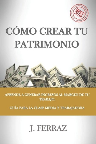 Cómo crear tu patrimonio