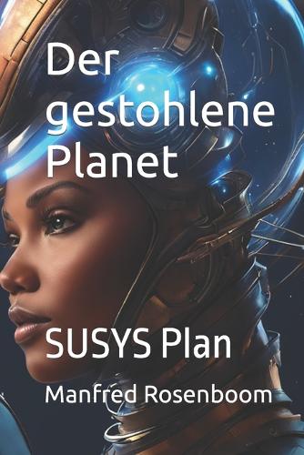 Der gestohlene Planet: SUSYS Plan(3 Der Gestohlene Planet)