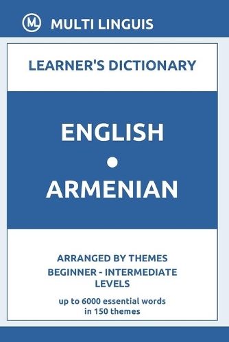 English-Armenian Learner's Dictionary (Arranged by Themes, Beginner - Intermediate Levels)