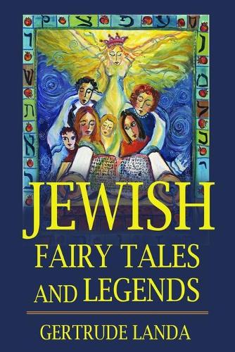 Jewish Fairy Tales and Legends