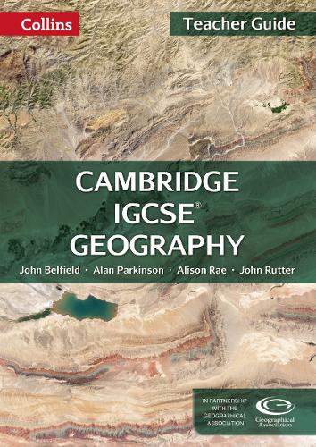 Cambridge IGCSE™ Geography Teacher Guide