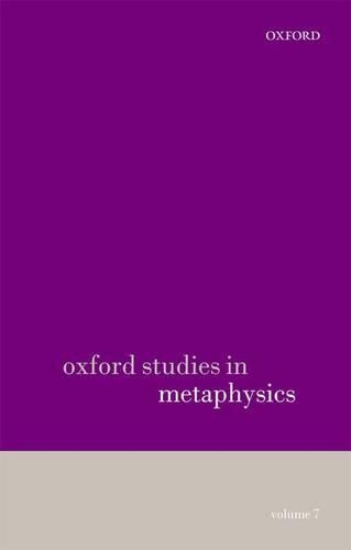 Oxford Studies in Metaphysics volume 7