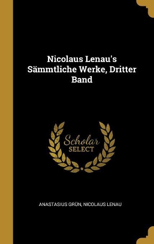 Nicolaus Lenau's Sämmtliche Werke, Dritter Band