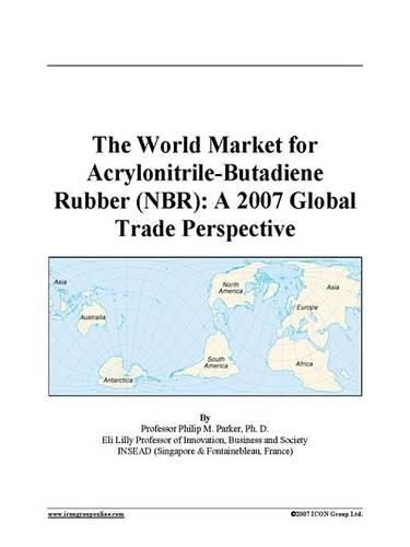 The World Market for Acrylonitrile-Butadiene Rubber (Nbr)