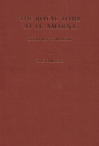 The Royal Tomb at El-Amarna Royal Tomb at El Amarna: Part 2 Being the Rock Tombs of El-Amarna, Part VII(39 Archaeological Survey Memoirs)