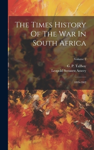 The Times History Of The War In South Africa