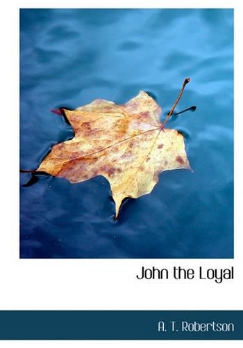 John the Loyal: (English)