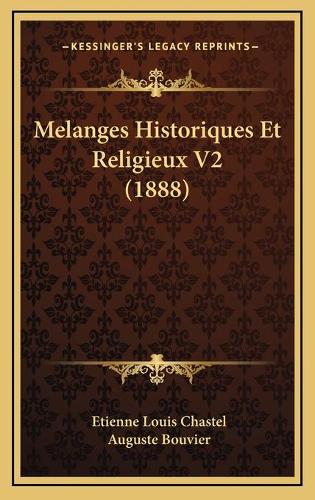 Melanges Historiques Et Religieux V2 (1888)