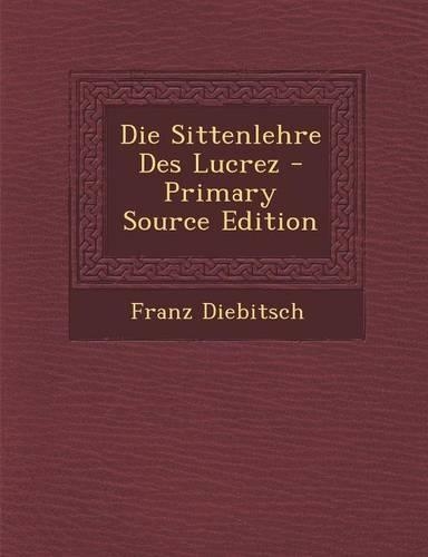 Die Sittenlehre Des Lucrez
