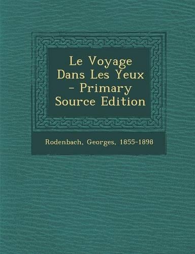 Le Voyage Dans Les Yeux - Primary Source Edition