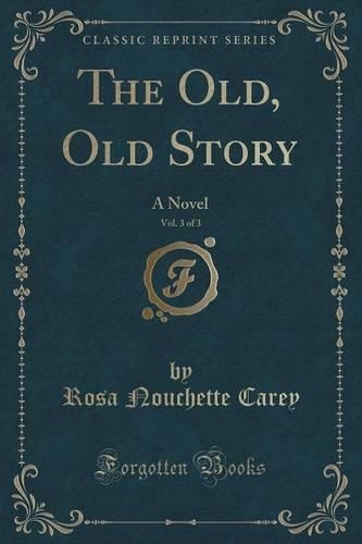 The Old, Old Story, Vol. 3 of 3