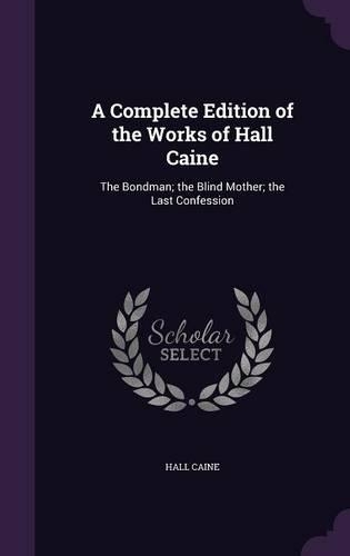A Complete Edition of the Works of Hall Caine