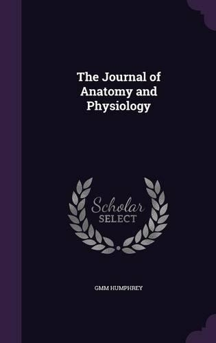 The Journal of Anatomy and Physiology: (English)