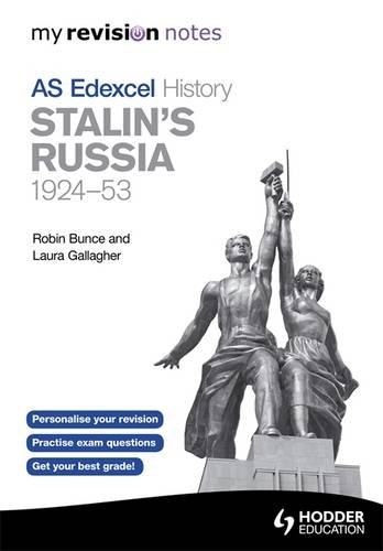 My Revision Notes: Edexcel AS History Stalin's Russia, 1924-53: (My Revision Notes)