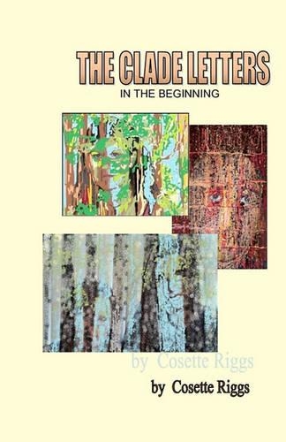The Clade Letters: In the Beginning(English)