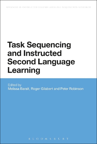 Task Sequencing and Instructed Second Language Learning: (Advances in Instructed Second Language Acquisition Research)