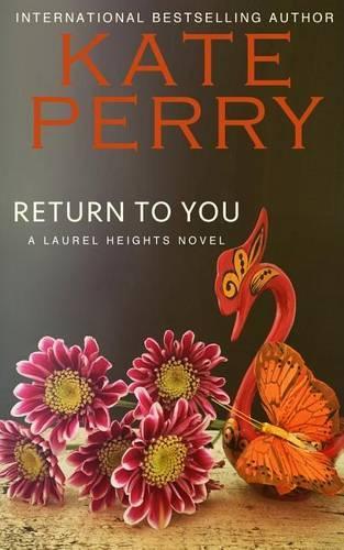 Return to You: A Laurel Heights Novel