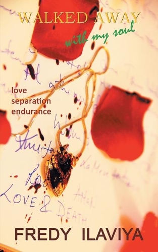 Walked Away with My Soul: Love. Separation. Endurance(English)