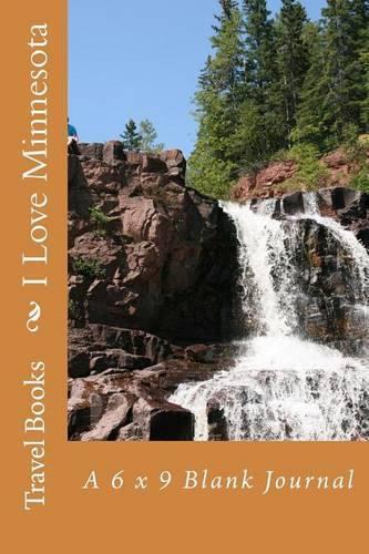 I Love Minnesota: A 6 x 9 Blank Journal(Journals, Diary, Notebook)