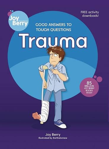 Good Answers to Tough Questions Trauma