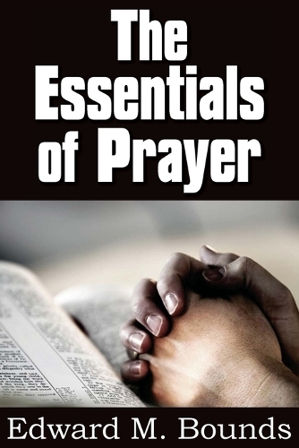 The Essentials of Prayer: (English)
