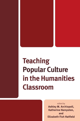 Teaching Popular Culture in the Humanities Classroom