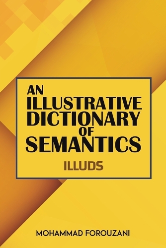 An Illustrative Dictionary of Semantics: ILLUDS