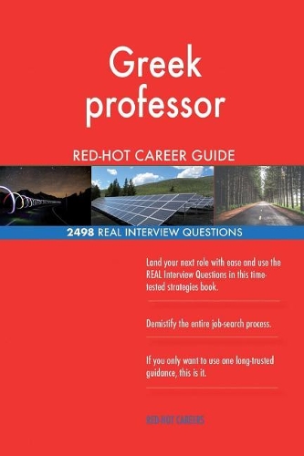 Greek professor RED-HOT Career Guide; 2498 REAL Interview Questions