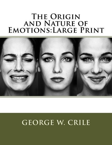 The Origin and Nature of Emotions: Large Print