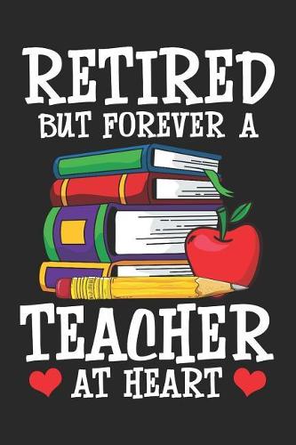 Retired But Forever a Teacher At Heart