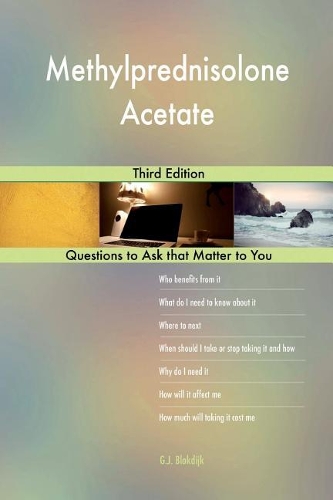 Methylprednisolone Acetate; Third Edition
